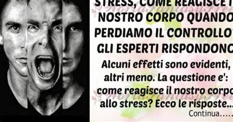 Stress Ecco Gli Effetti Che Provoca Come Reagisce Il Nostro Corpo E