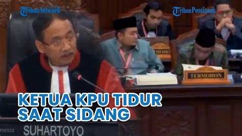 Ketua KPU Ditegur Ketua MK Tidur Saat Sidang Sengketa Pilpres