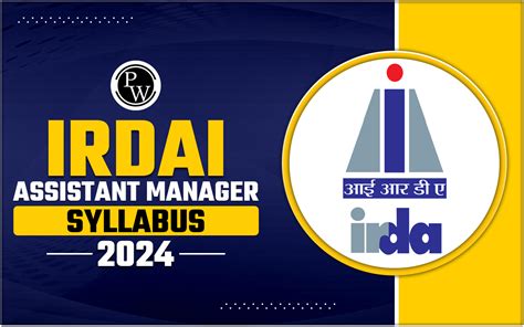 IRDAI Assistant Manager Syllabus 2024 Exam Pattern Syllabus Topics