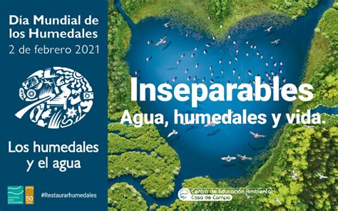 Día Mundial De Los Humedales 2021 Centro De Educación Ambiental De