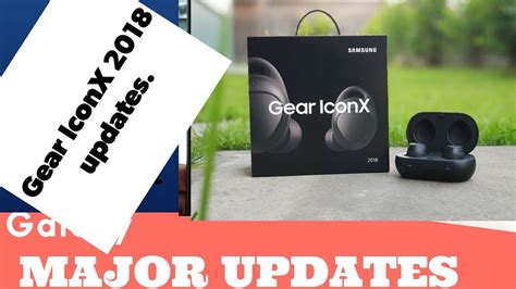 Samsung Gear Iconx 2018 Biggest Updates New Features Youtube