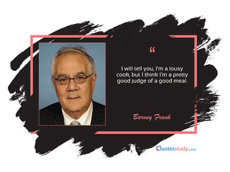 Top 57 Barney Frank Quotes