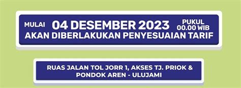 Tarif Tol Jorr Akses Tanjung Priok Dan Pondok Aren Ulujami Malam Ini