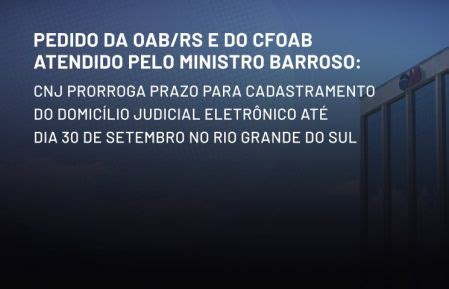 OAB RS Pedido Da OAB RS E Do CFOAB Atendido Pelo CNJ Prazo Para