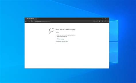 Microsoft Edge Browser Error Hmm We Can T Reach This Page
