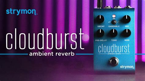 Cloudburst Ambient Reverb Strymon