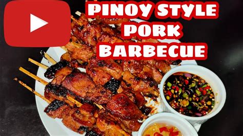 Pinoy Style Pork Barbecue How To Make Pork Barbeque How To Cook Pork Barbecue Pork Recipe