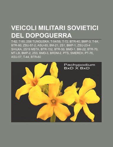 Veicoli Militari Sovietici Del Dopoguerra T 62 T 80 2S6 Tunguska T