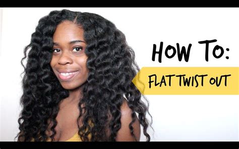 How To Flat Twist Out Flat Twist Out Natural Hair Tutorials Twist Out