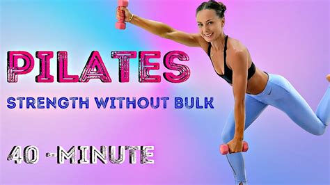 40 Minute Full Body Pilates With Weights Strength Without Bulk YouTube