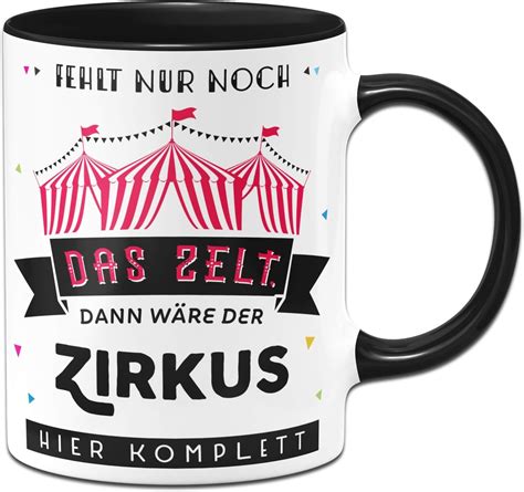 Tassenbrennerei Tasse Mit Spruch Fehlt Nur Noch Das Zelt Dann W Re Der