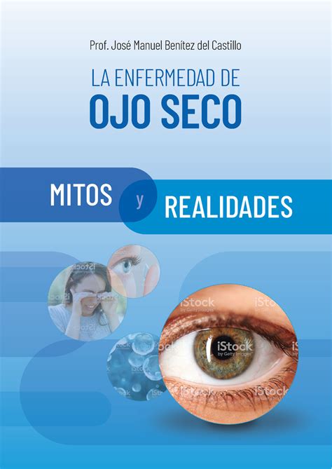 Libro Ojo Seco Cirugia Mitos Realidades Y La Enfermedad De Ojo Seco