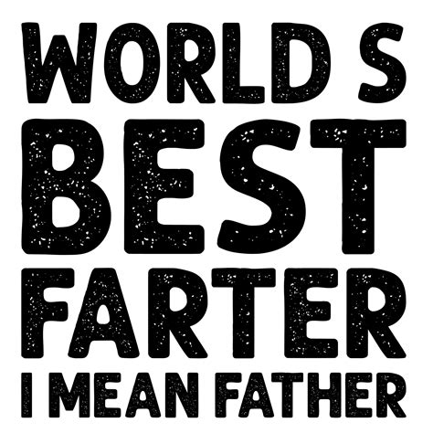 World S Best Farter I Mean Father 11135410 Vector Art At Vecteezy