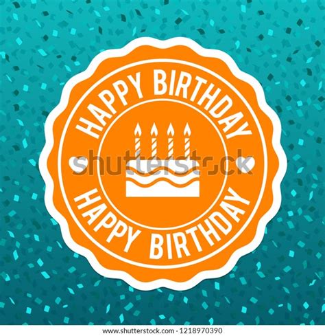 Happy Birthday Label Design Blue Confetti Stock Vector Royalty Free 1218970390 Shutterstock