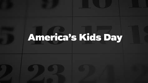 Americas Kids Day List Of National Days