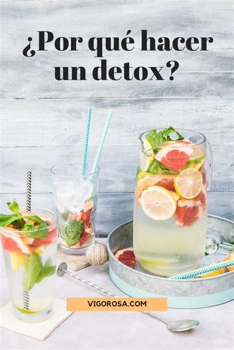 ¿por Qué Hacer Un Detox Vigorosa