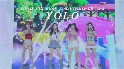 YOLO Aespa 에스파 at TOKYO DOME AESPA LIVE TOUR 2023 SYNK HYPER LINE