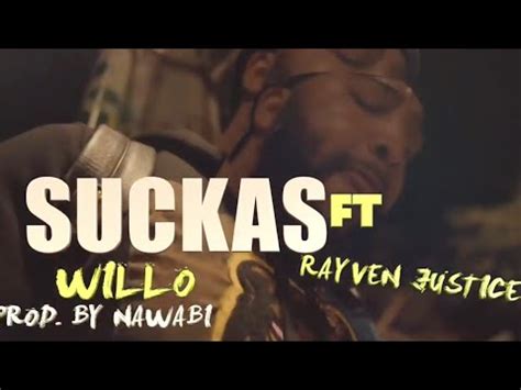 Willo Suckas Feat Rayven Justice Official Video YouTube