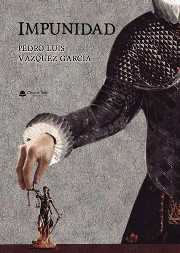 Impunidad Ebook By Pedro Luis V Zquez Garc A Epub Book Rakuten Kobo