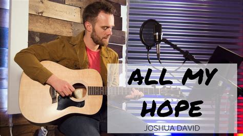 "All My Hope" Crowder - Joshua David Cover Chords - Chordify