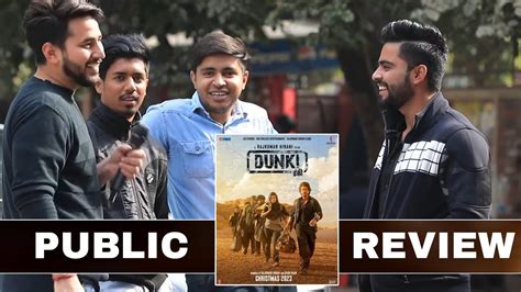 Dunki Film Public Review Day 1 Houseful Shahrukh Khan Dunki Public