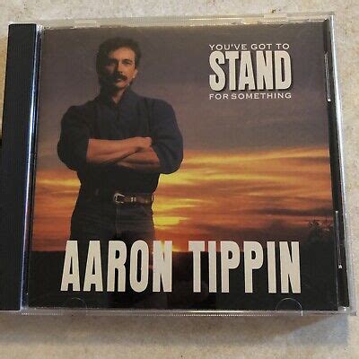 Aaron Tippin Youve Got To Stand For Something 1990 CD Album EBay