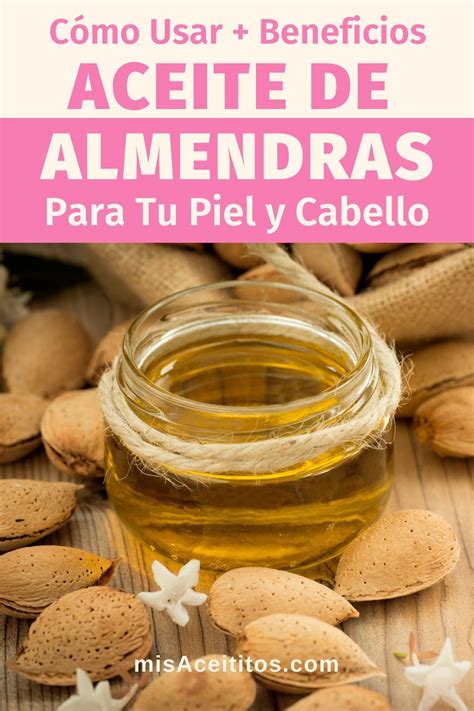 Descubre los INCREÍBLES BENEFICIOS del ACEITE de ALMENDRAS