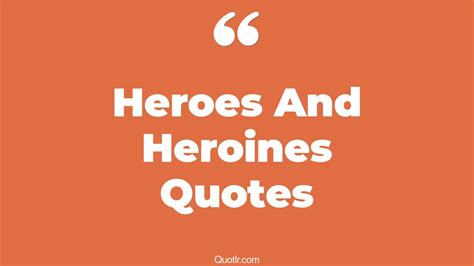 45 Mouth-watering Heroes And Villains Quotes | heroes and courage ...