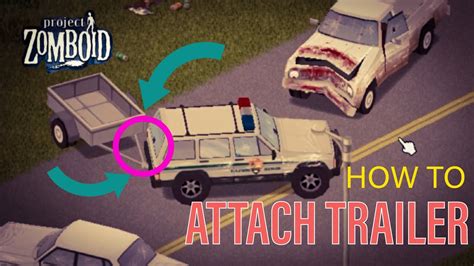 How To ATTACH TRAILER To Your Car Project Zomboid YouTube