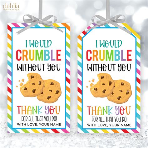 I Would Crumble Without You Favors Tag Editable Appreciation Week Gift