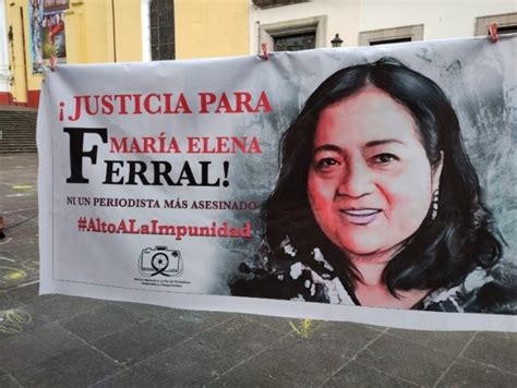 A Tres Años Del Asesinato De La Reportera María Elena Ferral Plumas Libres