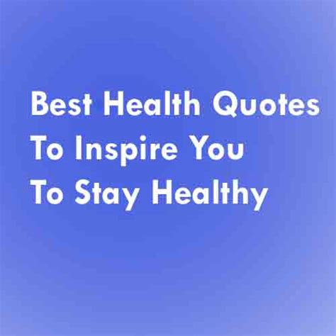 30 Best Health Quotes To Inspire You To Stay Healthy Quote Ideas