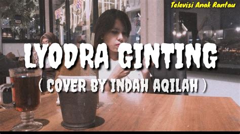 PESAN TERAKHIR LYODRA GINTING LIRIK By Indah Aqila YouTube