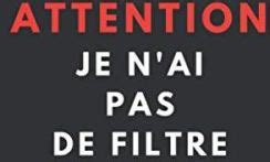 Attention je n ai pas de filtre carnet de notes drôle et original