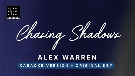 Chasing Shadows Alex Warren Original Key Karaoke Piano Instrumental Cover With Lyrics