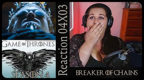 Game Of Thrones 04x03 Reaction Breaker Of Chains Youtube