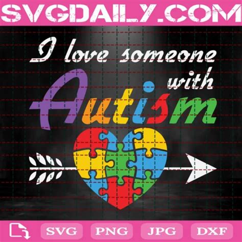 I Love Someone With Autism Svg Layered Svg Files For Cricut Svgdaily