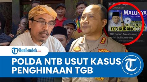 Polda Ntb Usut Kasus Dugaan Penghinaan Tgb Sejumlah Saksi Mulai