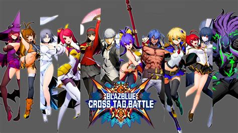 BlazBlue Cross Tag Battle Special Edition Showcase All 53 Characters