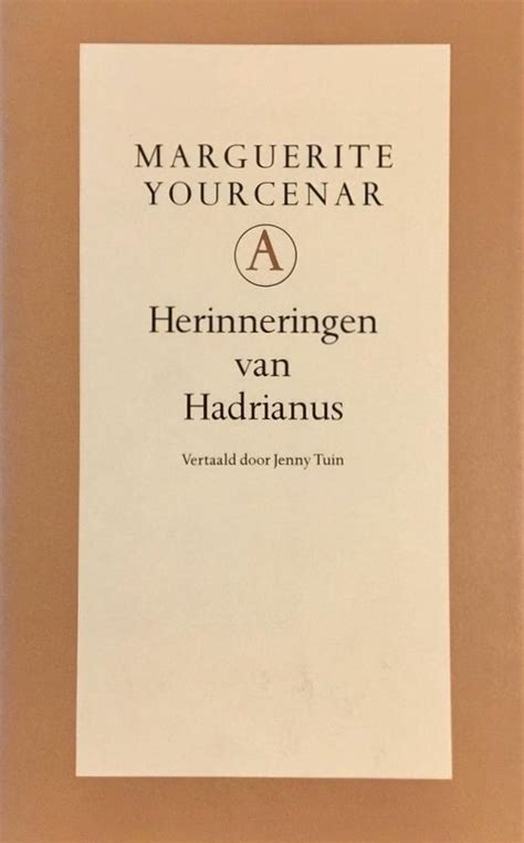 Herinneringen Van Hadrianus By Marguerite Yourcenar Goodreads