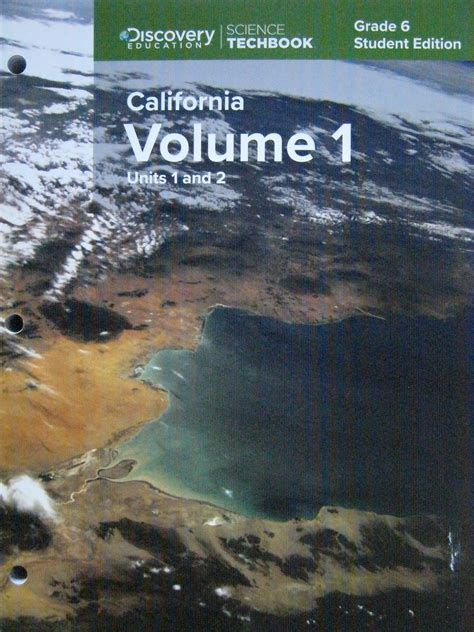 California Science Techbook Grade 6 Student Edition Volume 1 Units 1 2