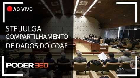 Ao Vivo Stf Retoma Julgamento Sobre Caso Coaf Youtube