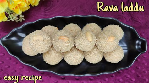 How To Make Rava Laddu Tasty Rava Laddu Recipe In