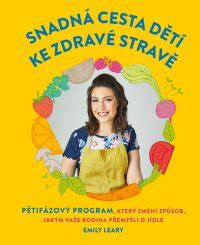 Snadn Cesta D T Ke Zdrav Strav Defekt Emily Leary Knihy Dobrovsk