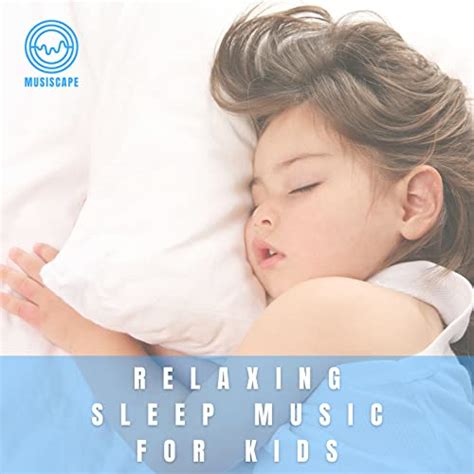 Relaxing Sleep Music for Kids by Relaxing Music for Kids on Amazon ...