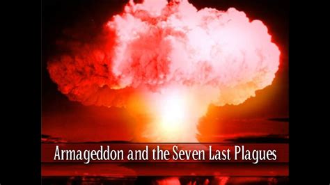 Armageddon And The Seven Last Plagues Youtube