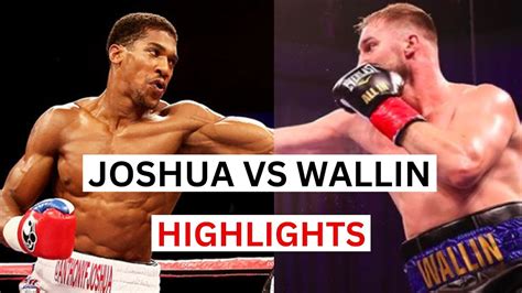 Anthony Joshua Vs Otto Wallin Highlights Knockouts Youtube