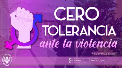 Cero Tolerancia Ante La Violencia YouTube