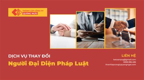 Dịch Vụ Thay đổi Người đại Diện Pháp Luật Tại Quảng Ngãi