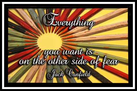 Everything You Want Is On The Other Side Of Fear Fear The Other